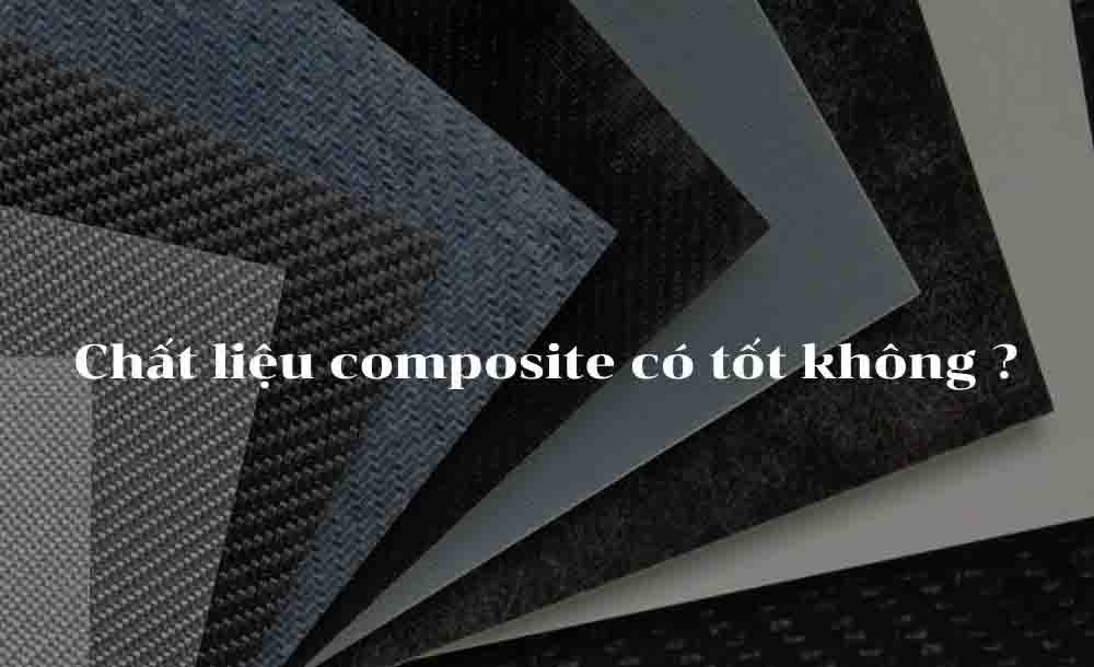 Nhựa composite có tốt không