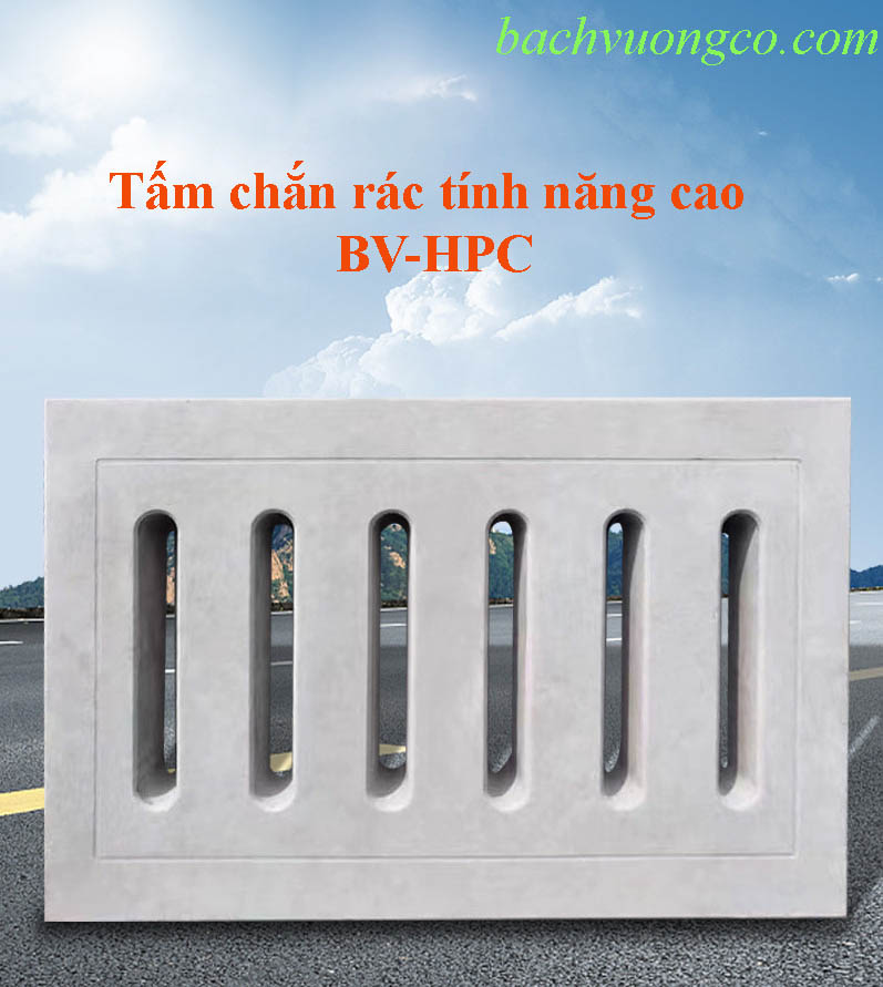 Tấm chắn rác tính năng cao BV-HPC