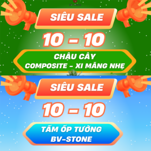 SIÊU SALE 10/10 - Tấm ốp tường BV-STONE & Chậu cây Queen Pot